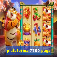 plataforma 7700 paga